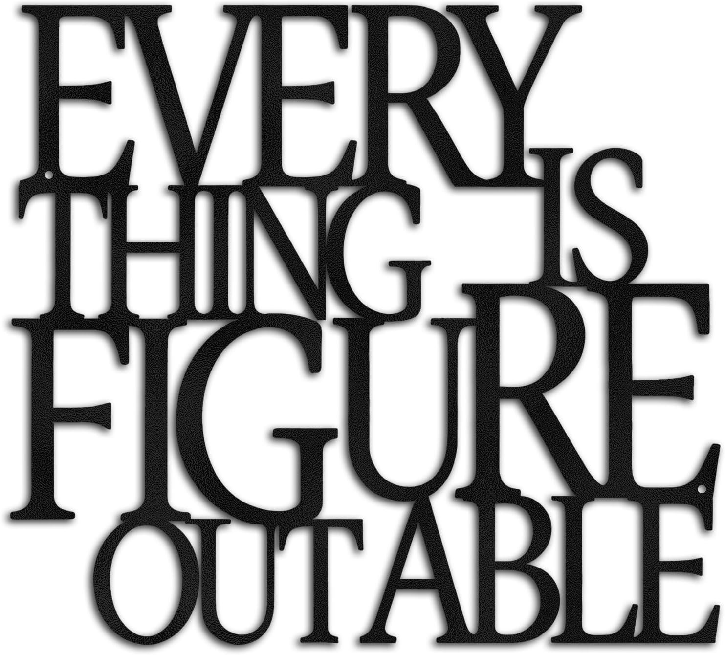 Home Office Decor Motivational Black Metal Wall Art Inspirational Farmhouse Wall Decor for Living Room,Bedroom,Bathroom-Everything is Figureoutable Encouragement Appreciation Gifts for Coworkers Women
